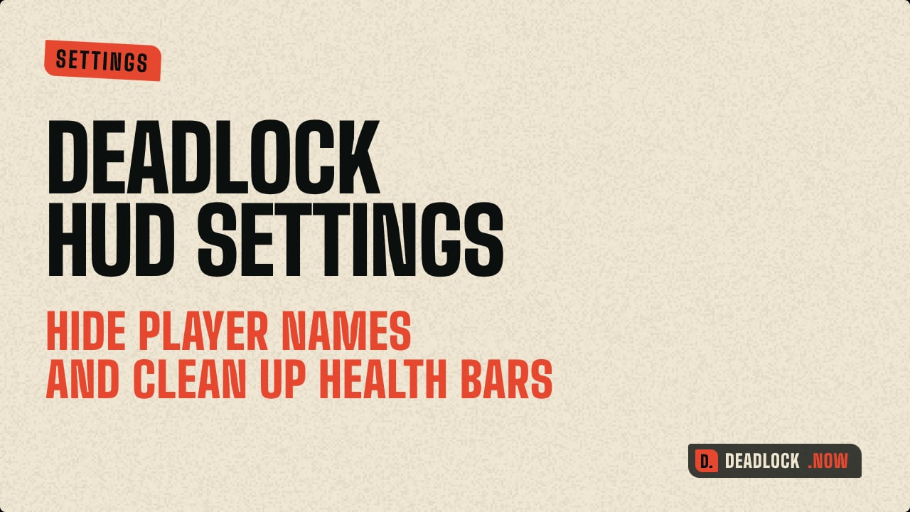 Deadlock HUD Settings: Hide Player Names and Clean Up Health Bars