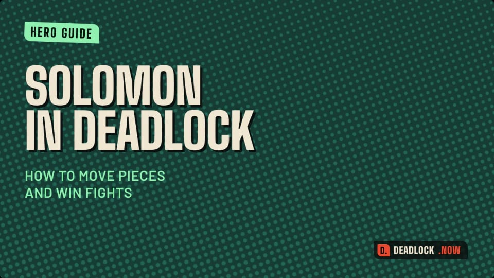 Deadlock Solomon Guide: How to Move Pieces and Win Fights