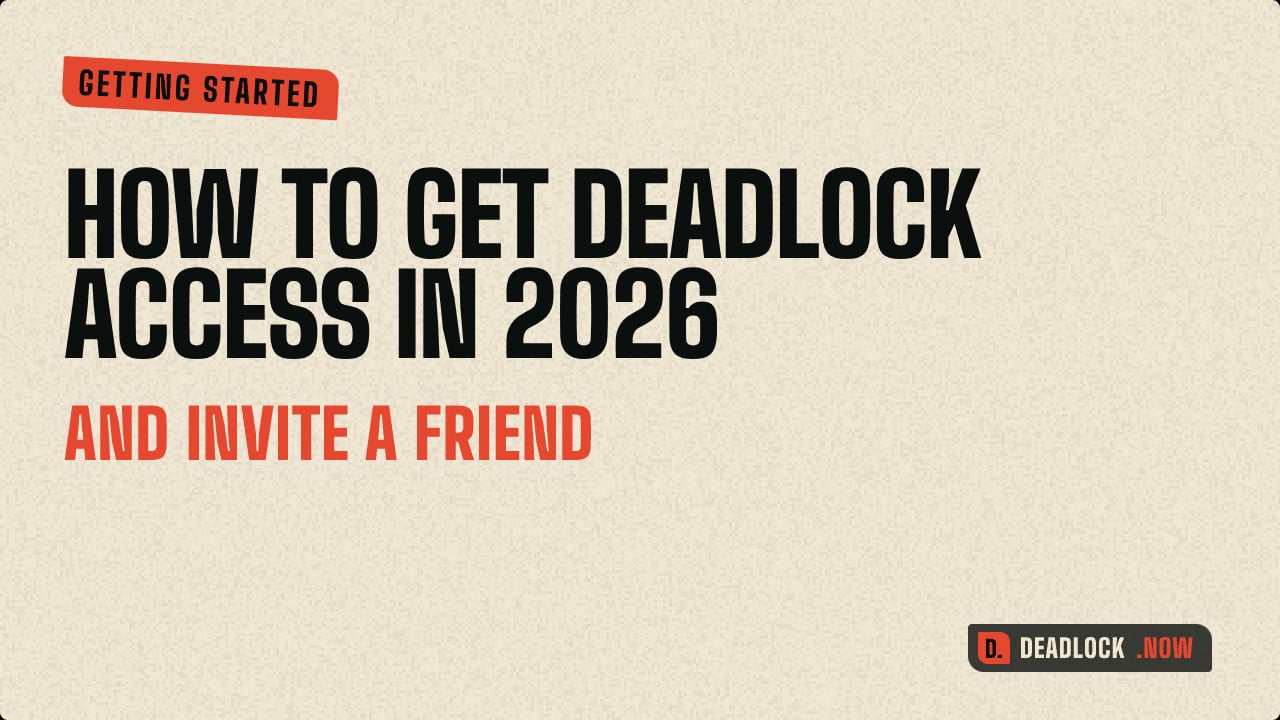 How to Get Deadlock Access in 2026 and Invite a Friend
