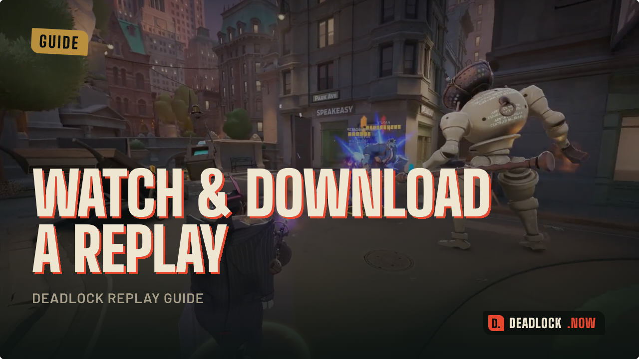 How to Watch and Download a Deadlock Replay
