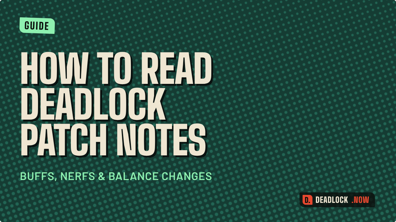 How to Read Deadlock Patch Notes: What to Change in Your Game